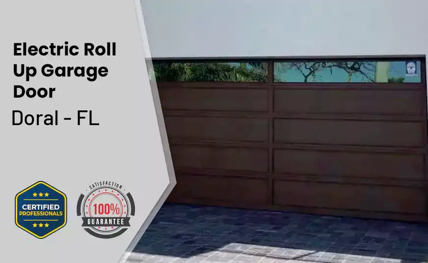 Electric Roll Up Garage Door Doral - FL 
