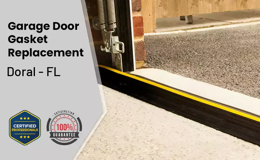 Garage Door Gasket Replacement  Doral - FL 
